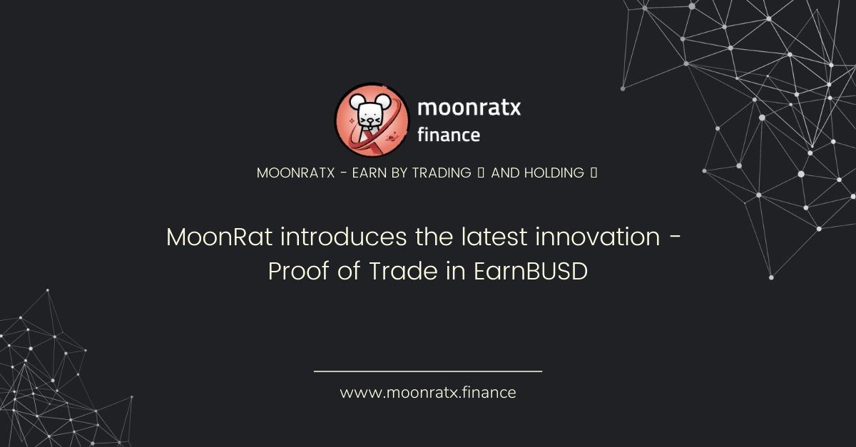 MoonRat introduces the latest innovation – Proof of Trade in EarnBUSD