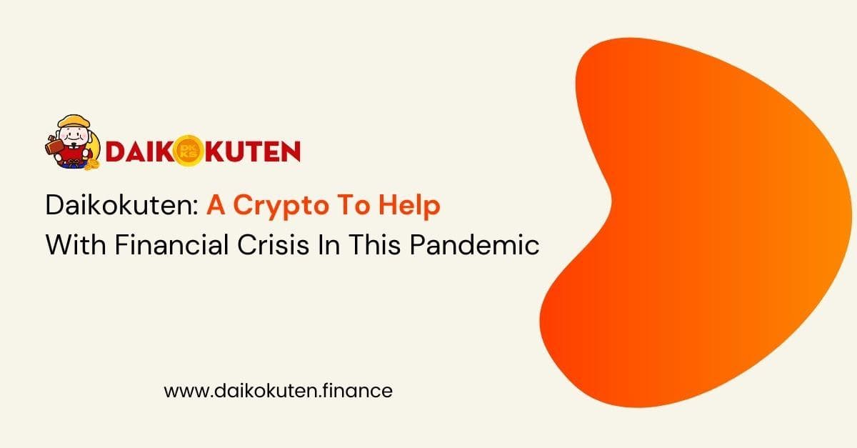 Daikokuten: A Crypto To Help With Financial Crisis In This Pandemic